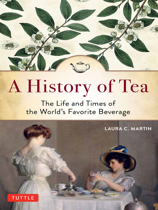 Title details for History of Tea by Laura C. Martin - Available